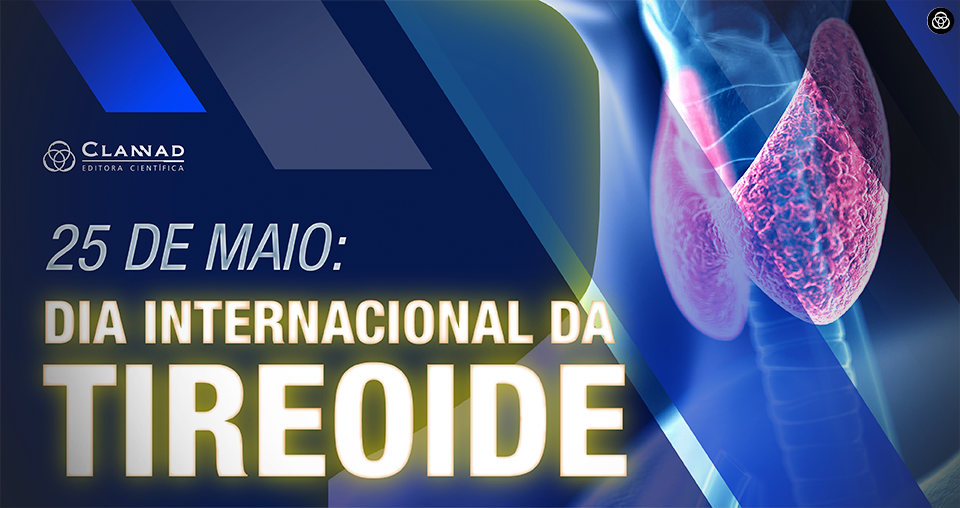 25 de Maio - Dia Internacional da Tireoide